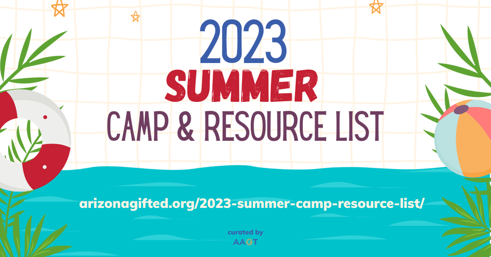 2023 Summer Camp & Resource List - Arizona Association for Gifted and Talented